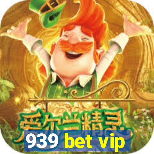 939 bet vip